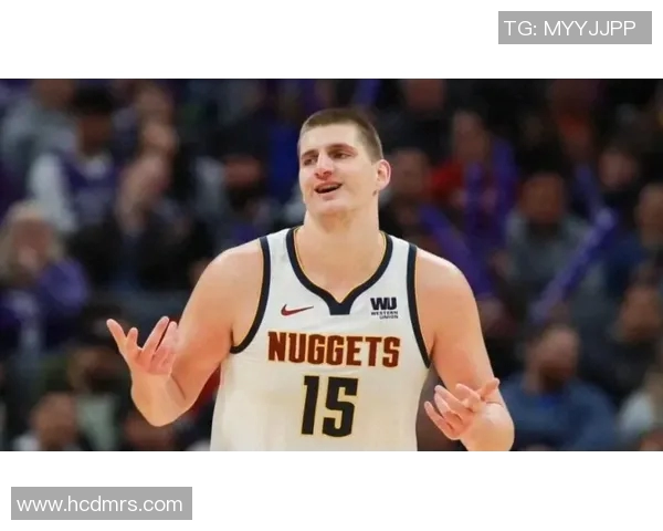 尼古拉约基奇：篮球场上的全能天才与历史传奇之路